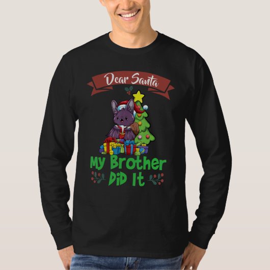 T-shirt Dear Santa My Brother Did It Siblings Christmas (Devant)