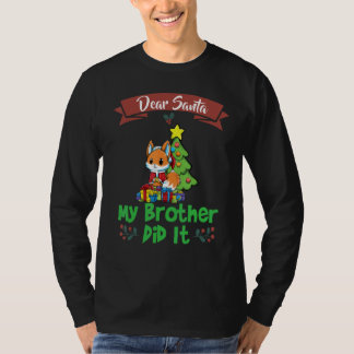 T-shirt Dear Santa My Brother Did It Siblings Christmas_8