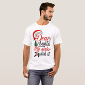 T-shirt Dear Santa My Sister (Devant entier)