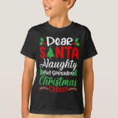 T-shirt Dear Santa Naughty But Spreading Christmas Cheer! (Devant)