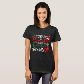 T-shirt Dear Santa Please Make Them Stop Saying 6-7 Funny (Devant entier)