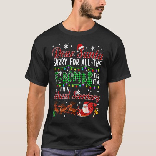 T-shirt Dear Santa Sorry For All The F Bombs School Secret (Devant)