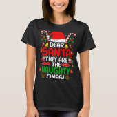 T-shirt Dear Santa They Are The Naughty Ones Funny Christm (Devant)