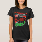 T-shirt Dear Santa They Naughty Ones Christmas Xmas Men Wo (Devant)