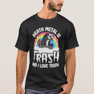 T-shirt Death Metal Est Trash Et J'Aime Trash Opossum Meta