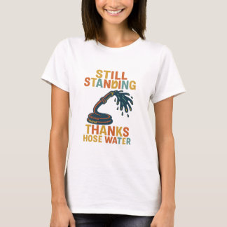 T-shirt d'eau de tuyau Gen X toujours debout