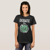 T-shirt Debate Team We Have Issues Viewpoints Discourse Di (Devant entier)
