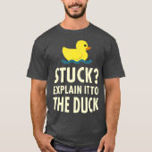 T-shirt Débogage de canard en caoutchouc Stuck Drôle Progr (Devant)