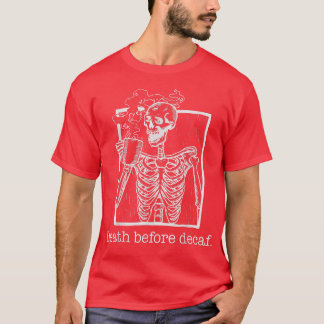 T-shirt Debout avant Décaf, drôle, sarcasme, cadeau pour l