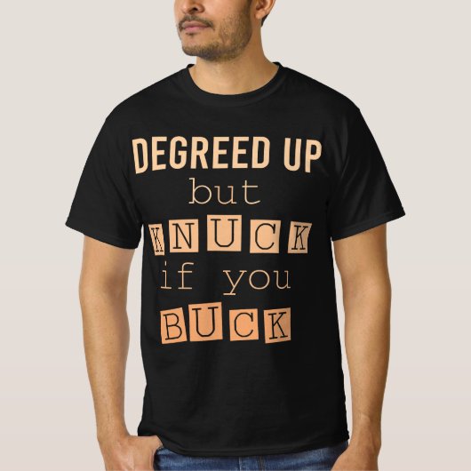 T-shirt Debout Mais Knuck Si Vous Buck Humour (Devant)