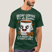 T-shirt Decaf Est Inutile Café Addict Caféine Java (Devant)