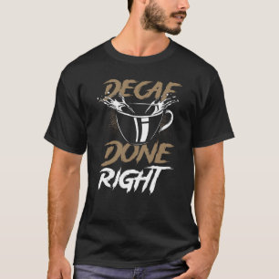 T-shirt Décafre d'empreinte fait à droite Décafé de café