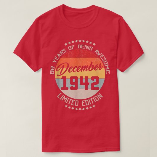 T-shirt Décembre 1942 80e Anniversaire Tee 80 Ans D'être (Design devant)