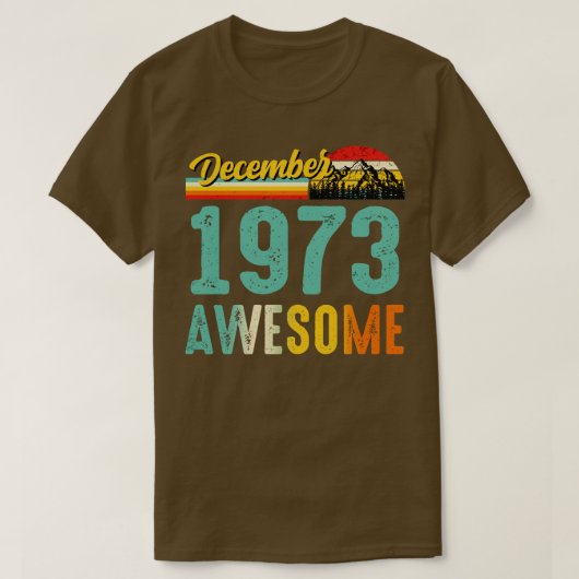 T-shirt Décembre 1973 Chemise Cadeau Anniversaire Vintage  (Design devant)
