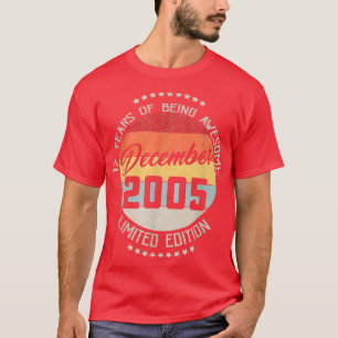 T-shirt Décembre 2005 17ème anniversaire Tee 17 ans d'être