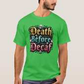 T-shirt Décès avant décaf (Devant)