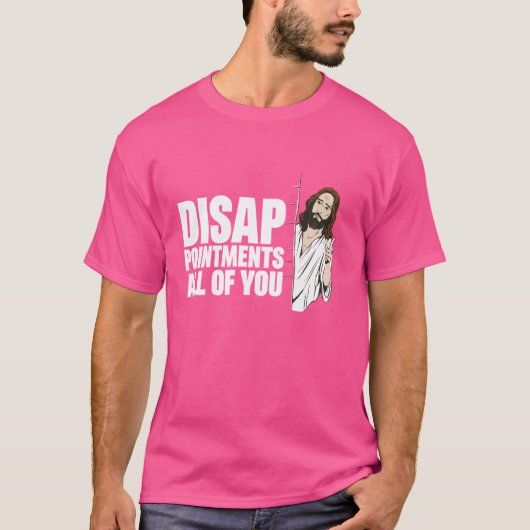 T-shirt Décevez Tous Jésus (Devant)