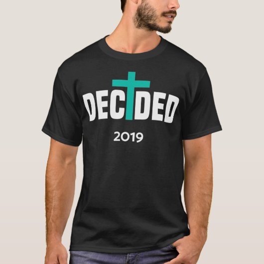 T-shirt Décidé Baptême T Eglise chrétienne 2019 (Devant)