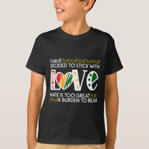 T-shirt Décider Stick Love Lk Black History Melanin Americ