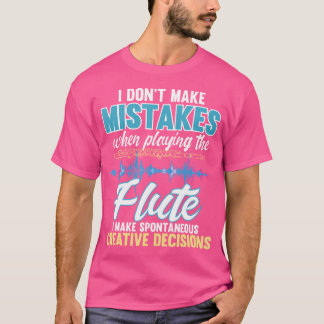 T-shirt Décisions créatives spontanées - Flûte de Flûte Ma