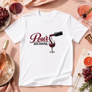 T-shirt Décisions de verser humour de boisson