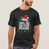 T-shirt Deck The Halls And Not Your Husband Funny Christma (Devant)