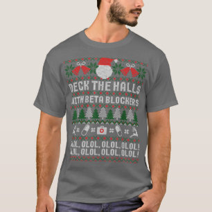 T-shirt Deck The Halls Beta Blockers Infirmier Noël laid