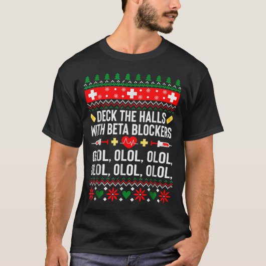 T-shirt Deck The Halls With Beta Blockers Nurse Christmas (Devant)