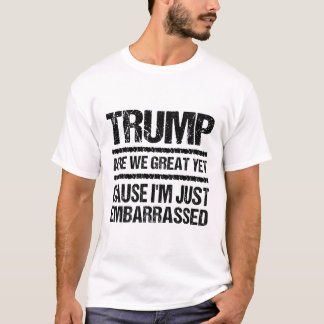 T-shirt Déclaration audacieuse anti-Trump - Sommes-nous dé