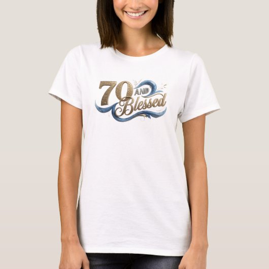 T-shirt Déclaration de style Bold 70 AND BLESSED (Devant)