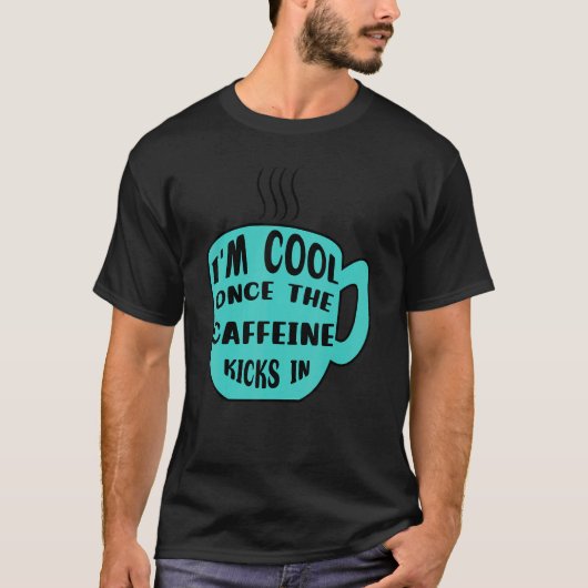 T-shirt Déclaration du cool Café Café Boisson (Devant)