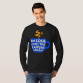 T-shirt Déclaration du cool Café Café Boisson (Devant entier)