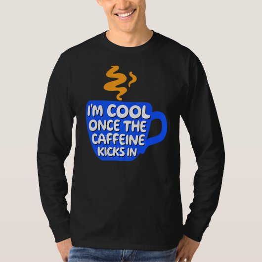 T-shirt Déclaration du cool Café Café Boisson (Devant)