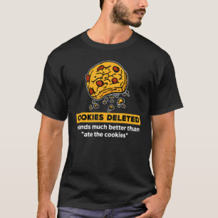 T-shirt Déclaration humoristique Cool Witty Joke Cookies A