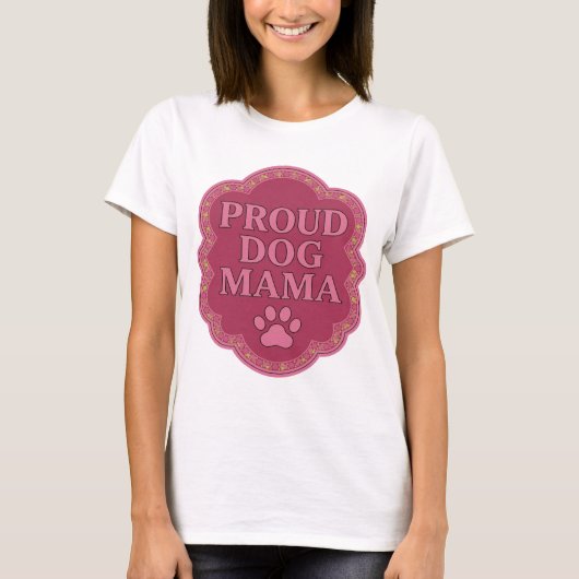 T-shirt Déclaration Rose MAMAN DE CHIEN Fière Création Mod (Devant)