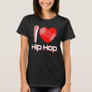 T-shirt Décontracté I Love Hip hop Music Rap Fan Breakdanc