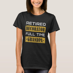 T-shirt Décorateur retraité homme temps plein grand-père r