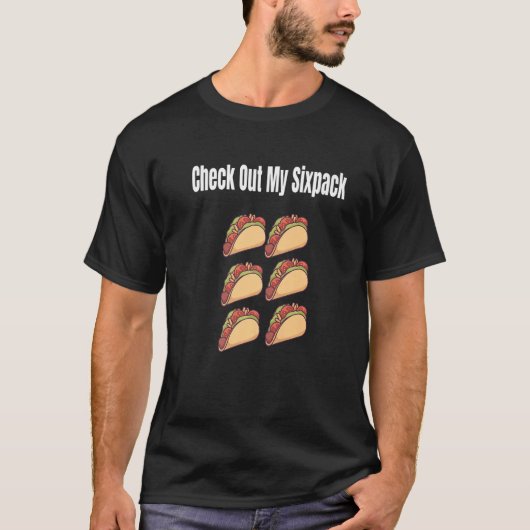 T-shirt Découvrez Mon 6 Pack Abs Taco (Devant)