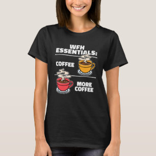 T-shirt Décret humoristique Café WFH Home Office Travaille