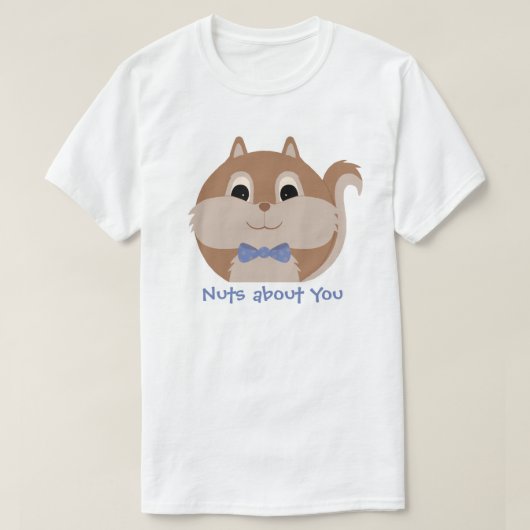 T-shirt d'écureuil 'Nuts about you' animal mignon (Design devant)