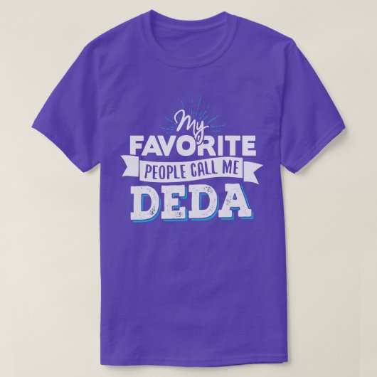 T-shirt Deda Mes Gens Favoris M'Appelent Deda (Design devant)