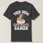 T-shirt Deda Ramen Axolotl Pun Ce Deda Mange Un Lotl (Design devant)