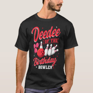 T-shirt Deedee Of The Birthday Bowler Bowling Family Celeb