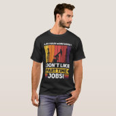 T-shirt Deep drill specialist petroleum oilfeld hours (Devant entier)