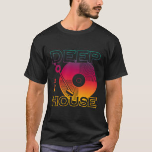 T-shirt Deep House Music