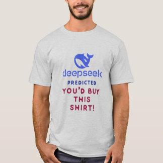 T-shirt DeepSeek prédit que vous achèteriez cette chemise 