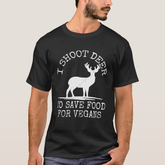 T-shirt Deer Hunter Doe Hunt Venison Eater Anti-Vegan Non- (Devant)