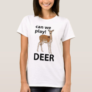 T-shirt Deer Pouvons-Nous Jouer De Mignons Cerfs