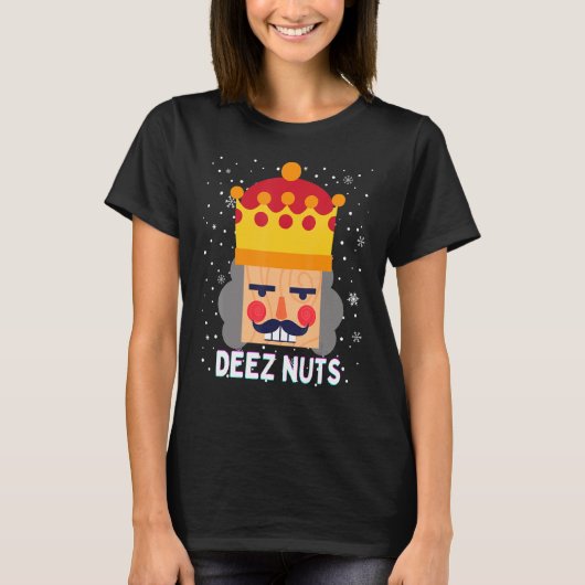 T-shirt Deez Nuts Meme Nutcracker Funny Christmas Pajama X (Devant)