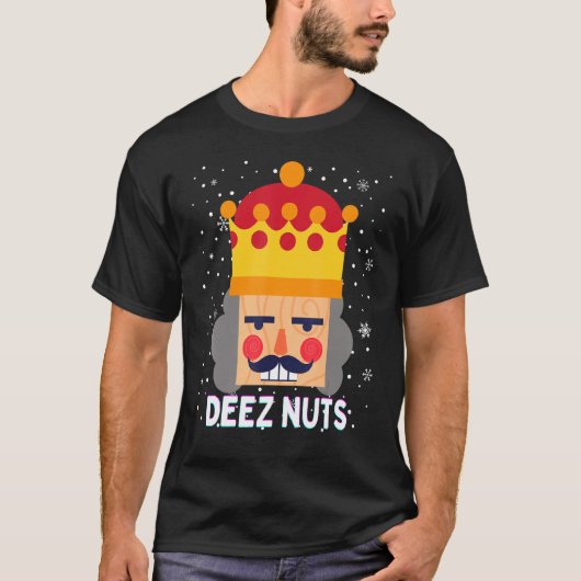 T-shirt Deez Nuts Meme Nutcracker Funny Christmas Pajama X (Devant)